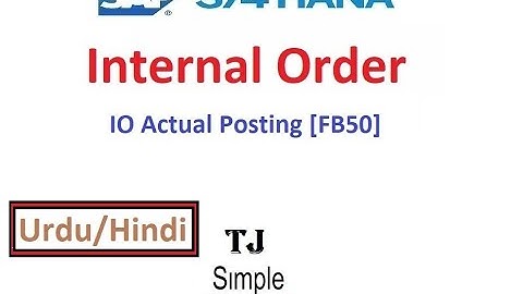 SAP-CO-IO-08 - Actual Posting in Budgeted Internal Order in SAP S/4HANA [FB50] - Urdu/Hindi