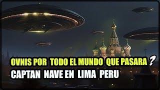 Increbles Ovnis En Todo El Mundo Que Pasara Y Captan Nave Desapareciendo En Peru