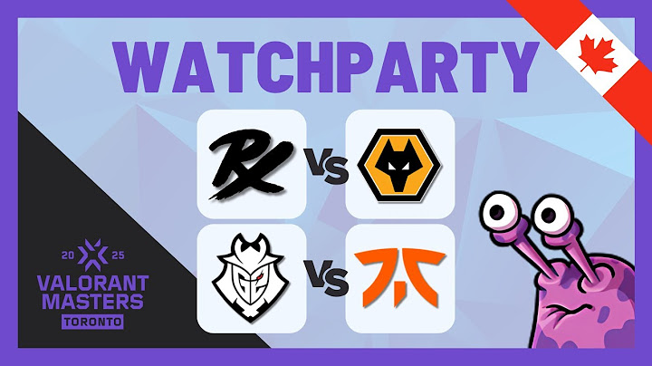PRX vs WOL | G2 vs FNC - VCT Masters Toronto Playoffs Upper Finals & Lower Round 3
