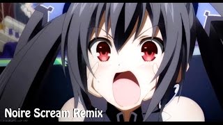 Noire Scream Remix (10 Minutes)