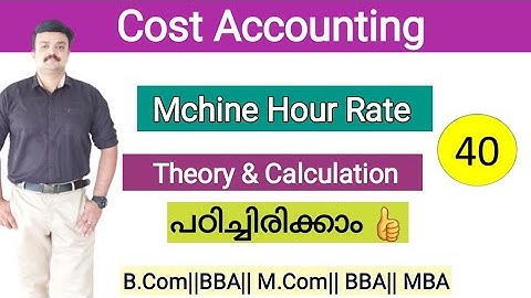 Machine Hour Rate /Theory & Calculation/ Cost Accounting