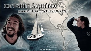 De Tahiti à Québec - 15 000 mn à la voile à contre-courant (Film Complet)