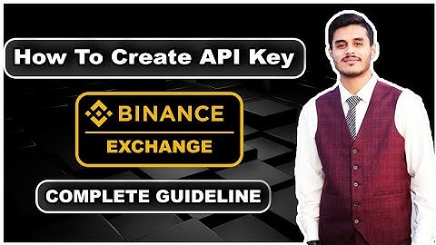 Binance API key how to create and security guide