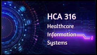 HCA 316 Welcome 2025