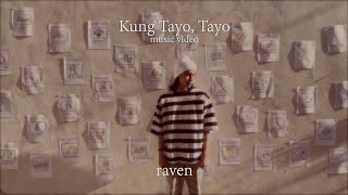 Video voorbeeld van "kung tayo, tayo // raven (Official MV)"