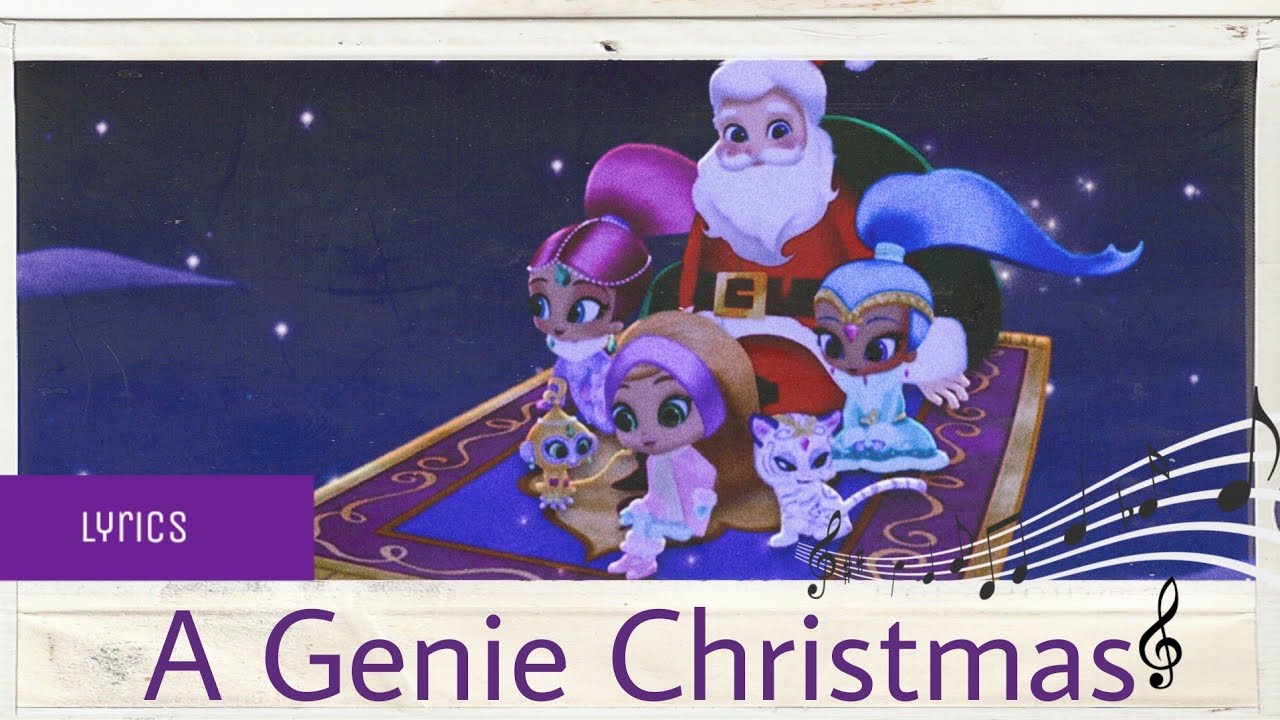 Shimmer & Shine A Genie Christmas song lyricskids lyric songs from