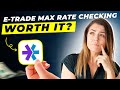 E-Trade Max Rate Checking Review 2025 | Pros and Cons – Honest &amp; Unbiased