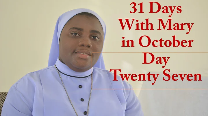 31 Days with Mary in the Month of October "DAY TWE...