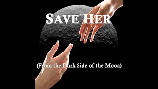 Save Her (From The Dark Side Of The Moon) by Dan Depolito 112 views 1 year ago 4 minutes, 23 seconds