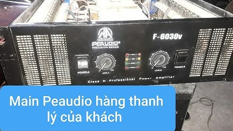 Main 60 sò Peaudio F- 6030 thanh lý của khách