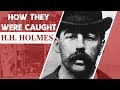 How They Were Caught: H.H. Holmes