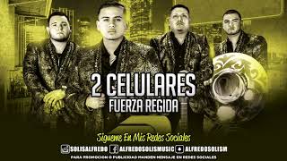 Fuerza Regida - 2 Celulares (EN VIVO 2018)