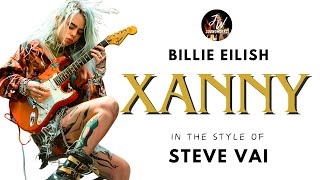 If Steve Vai wrote Xanny by Billie Eilish