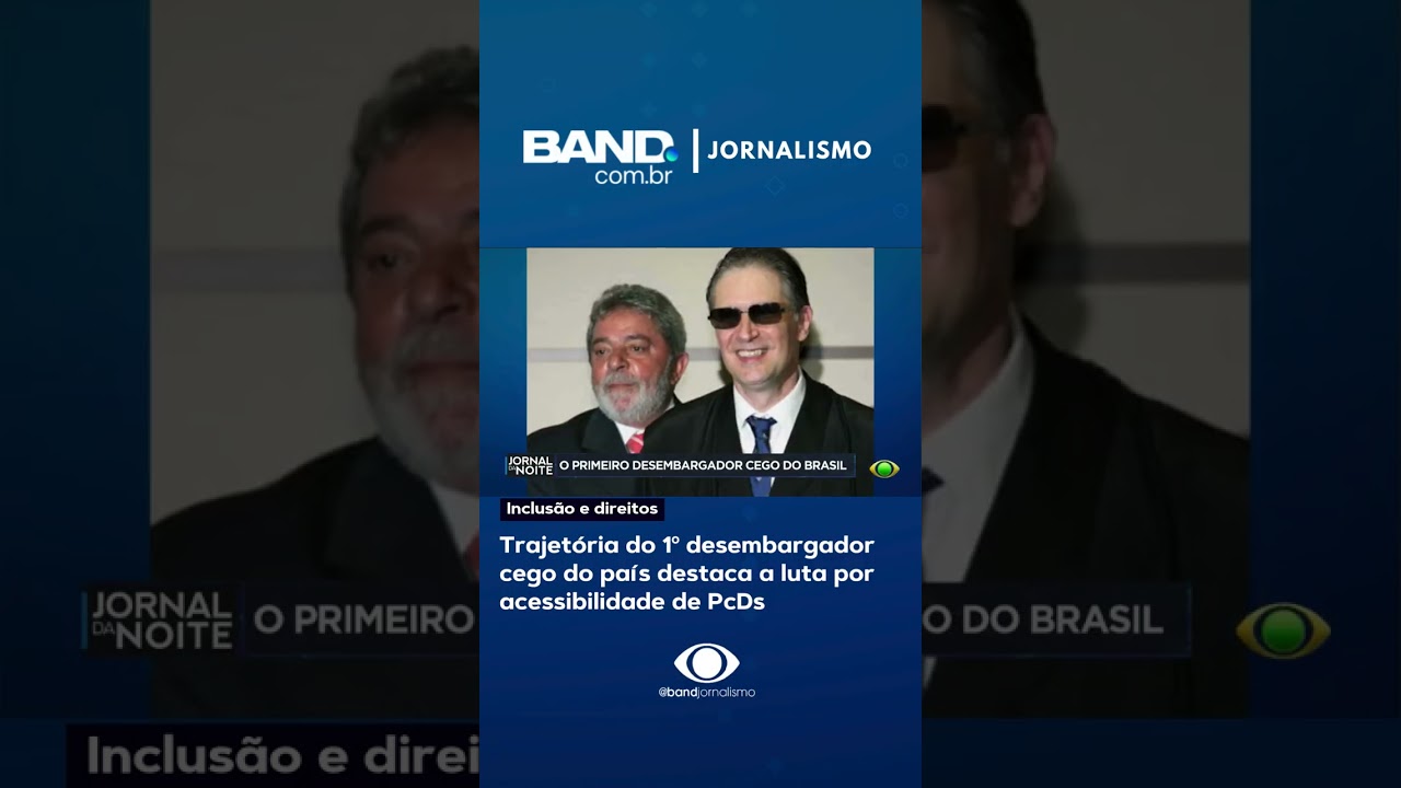 Trajetória do 1º desembargador cego do país destaca a luta por acessibilidade de PcDs