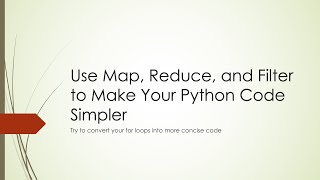 Use Map, Reduce, and Filter to Make Your Python Code Simpler (Python | Map | Reduce | Filter)