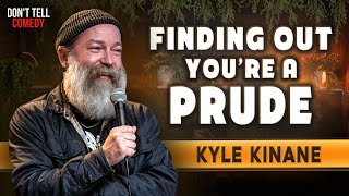Finding Out You're a Prude | Kyle Kinane | Stand Up Comedy