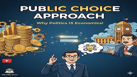 Public Choice Approach (PCA) Explained | UPSC Public Administration Optional & GS II