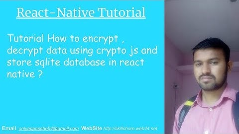 Tutorial How to encrypt , decrypt data using crypto js and store sqlite database in react native ?