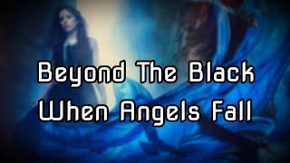 Beyond The Black - When Angels Fall (Lyrics)