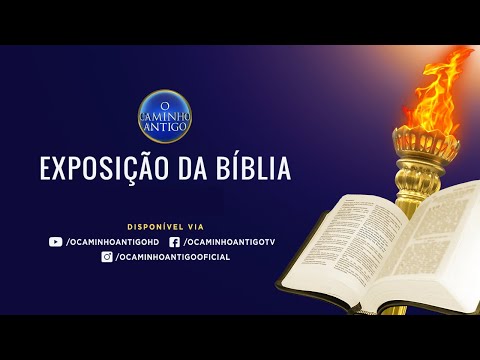 Exposição da Bíblia - 18 de Junho de 2021 - 08H - Exposição da Bíblia - 18 de Junho de 2021 - 08H