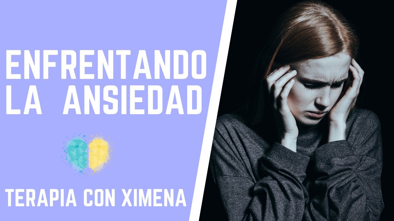 La Ansiedad y como combatirla - YouTube