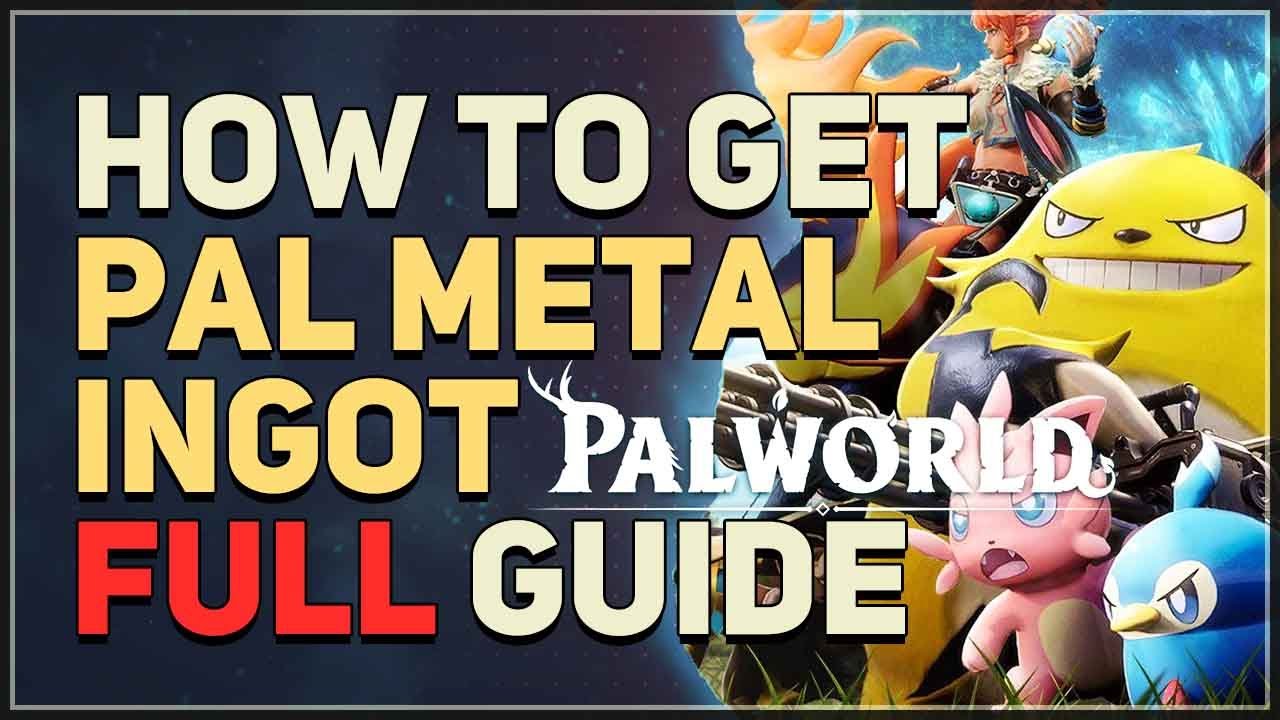 How to get Pal Metal Ingot Palworld Full Guide - YouTube