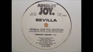 SEVILLA - I WANNA GIVE YOU DEVOTION (CLUB VERSION) HQ