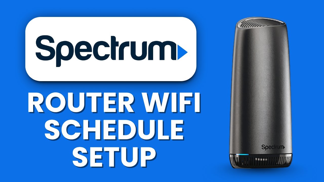 Spectrum Block Schedule Spectrum Router Wi-Fi Schedule Setup ⏰ Automate Your Network - YouTube
