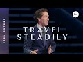 Travel Steadily | Joel Osteen