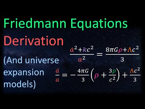 Relativity 110f: Cosmology - Friedmann Equations Derivation + Universe Evolution Models (FINALE)