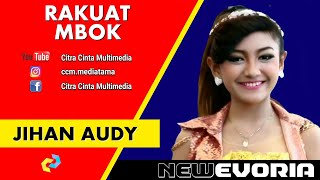 JIHAN AUDY - RAKUAT MBOK - NEW EVORIA 2017