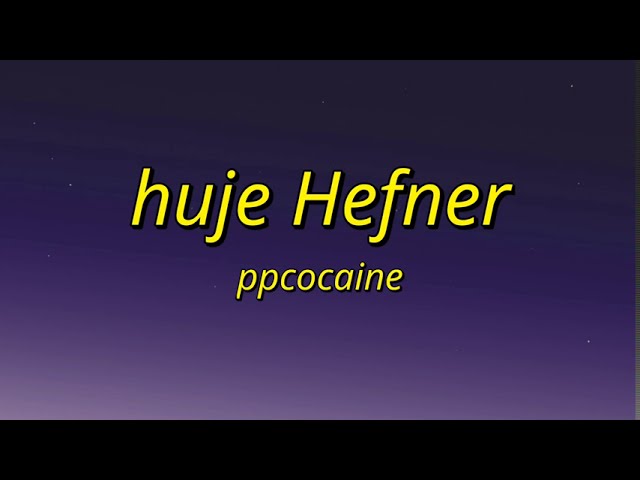 Ppcocaine - huje hefner (Lyrics) | Hey, reporting live trap money bubble full song class=