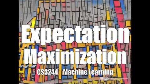 11.post.04 « Expectation Maximization « Machine Learning « NUS School of Computing