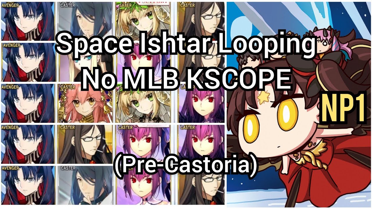 Kscope Fgo Space Ishtar Looping (No MLB Kscope) pre-Castoria ~FGO NA - YouTube