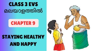 CHAPTER 9 - STAYING HEALTHY AND HAPPY : CBSE/KV CLASS 3 EVS (NCERT TEXTBOOK)