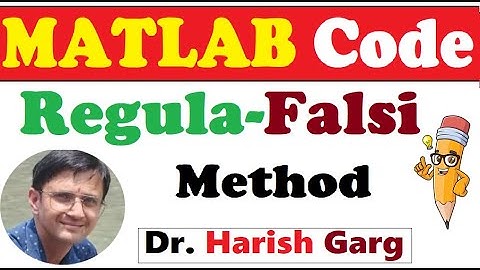 MATLAB Code of Regula-Falsi Method | False Position Method