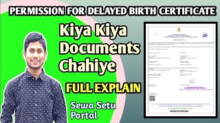What documents are required for Permission for Delayed Birth Certificate 2026 // Assam Seva Setu ...
