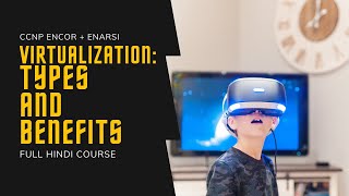 169. CCNP Encore + Enarsi | Virtualization - Types of Virtualization | CCNP Full Course in Hindi
