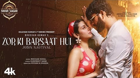 Zor Ki Barsaat Hui ( Song) Jubin Nautiyal, Rochak K | Abhishek Malhan, Isha Manviya | Bhushan Kumar