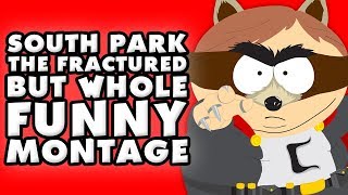 South Park: The Fractured But Whole Funny Montage!