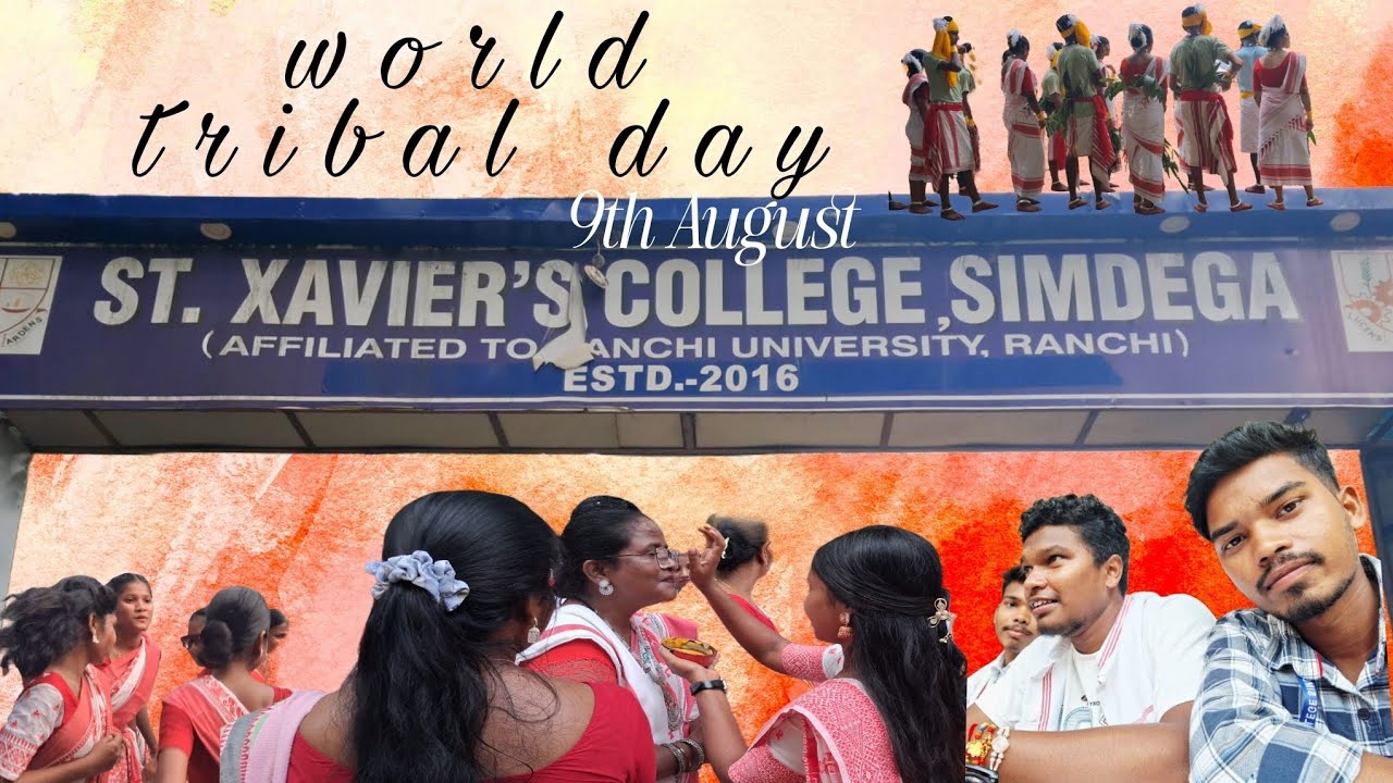 World tribal day/st Xavier’s College simdega/manes life
