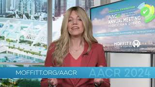 Welcome to 2024 AACR Annual Meeting - Moffitt Cancer Center