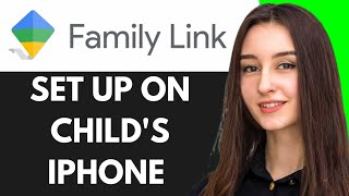 How To Set Up Google Family Link On Childs Iphone 2025