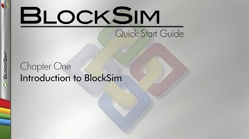 BlockSim 8 Quick Start Guide Chapter 1.0: Introduction to BlockSim