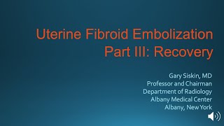 Embolization UFE 2020 Part 3 Recovery