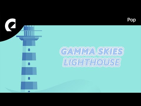Gamma Skies I M Your Lighthouse