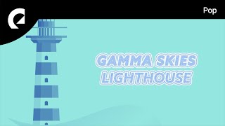 Gamma Skies - I'm Your Lighthouse