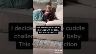 CUDDLE CHALLENGE WITH MY BABY