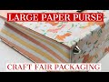 CRAFT FAIR PACKAGING - LARGE PAPER PURSE ... BRANDED OF COURSE