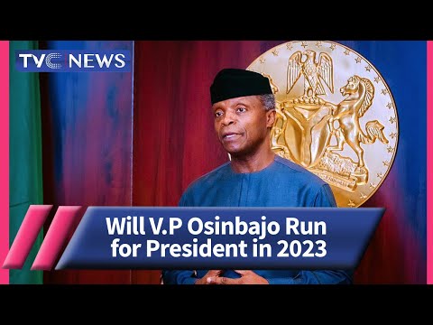 Will Osinbajo Run for President in 2023? – Top Analysts Discuss